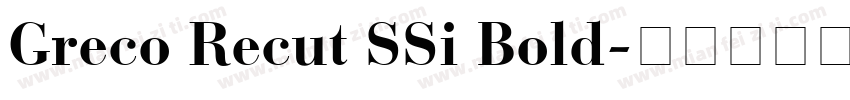 Greco Recut SSi Bold字体转换